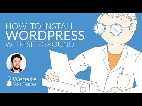 Learn How to Install WordPress with SiteGround’s Hosting